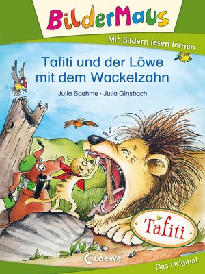 cover image of Bildermaus--Tafiti und der Löwe mit dem Wackelzahn